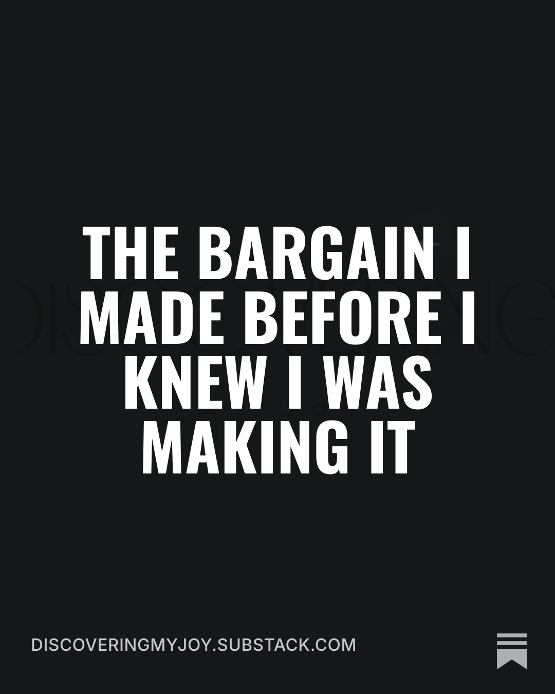The Bargain I Made Before I Knew I Was Making It